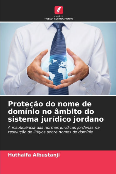 Proteï¿½ï¿½o do nome de domï¿½nio no ï¿½mbito do sistema jurï¿½dico jordano