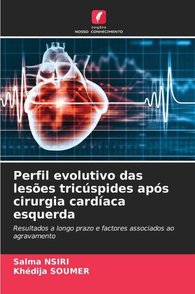 Perfil evolutivo das lesï¿½es tricï¿½spides apï¿½s cirurgia cardï¿½aca esquerda