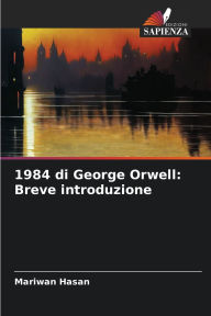 Title: 1984 di George Orwell: Breve introduzione, Author: Mariwan Hasan