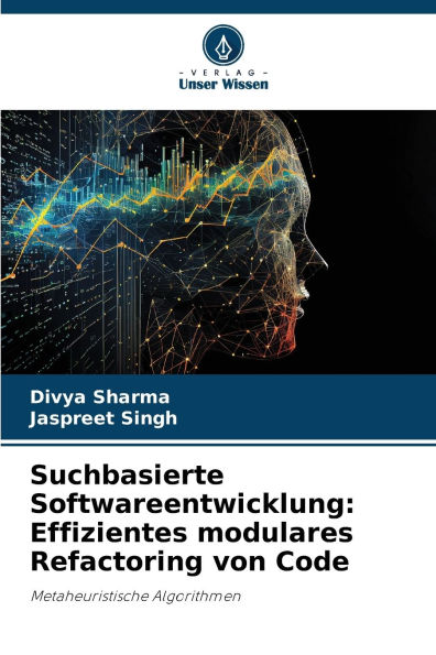 Suchbasierte Softwareentwicklung: Effizientes modulares Refactoring von Code