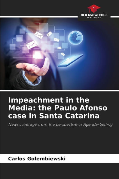 Impeachment in the Media: the Paulo Afonso case in Santa Catarina