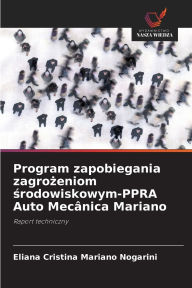 Title: Program zapobiegania zagrożeniom środowiskowym-PPRA Auto Mecï¿½nica Mariano, Author: Eliana Cristina Mariano Nogarini