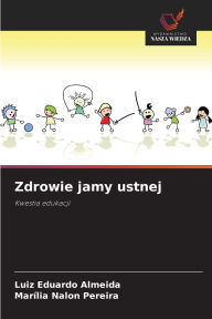 Title: Zdrowie jamy ustnej, Author: Luiz Eduardo Almeida