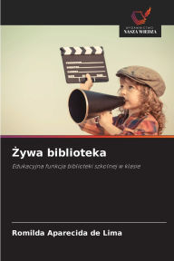 Title: Żywa biblioteka, Author: Romilda Aparecida de Lima
