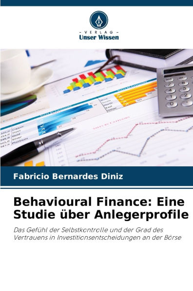 Behavioural Finance: Eine Studie ï¿½ber Anlegerprofile