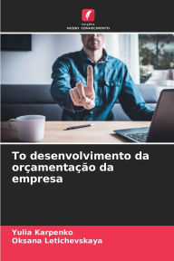 Title: Тo desenvolvimento da orï¿½amentaï¿½ï¿½o da empresa, Author: Yulia Karpenko