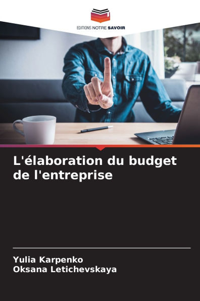 L'ï¿½laboration du budget de l'entreprise