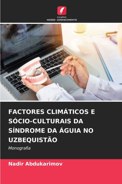 Factores Climï¿½ticos E Sï¿½cio-Culturais Da Sï¿½ndrome Da ï¿½guia No Uzbequistï¿½o