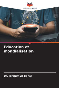Title: ï¿½ducation et mondialisation, Author: Ibrahim Al-Baher
