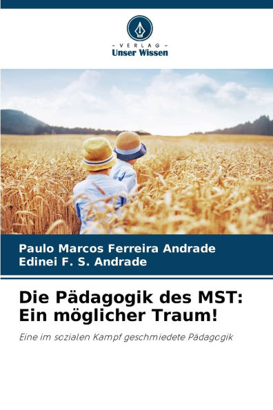 Die Pï¿½dagogik des MST: Ein mï¿½glicher Traum!