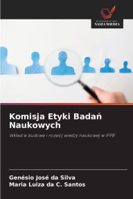 Title: Komisja Etyki Badań Naukowych, Author: Genïsio Josï Da Silva