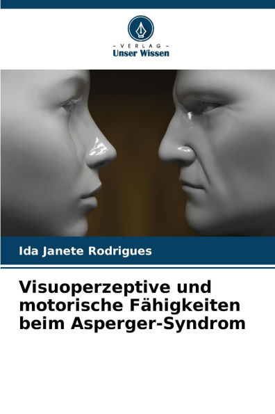Visuoperzeptive und motorische F�higkeiten beim Asperger-Syndrom