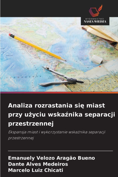 Analiza rozrastania się miast przy użyciu wskaźnika separacji przestrzennej