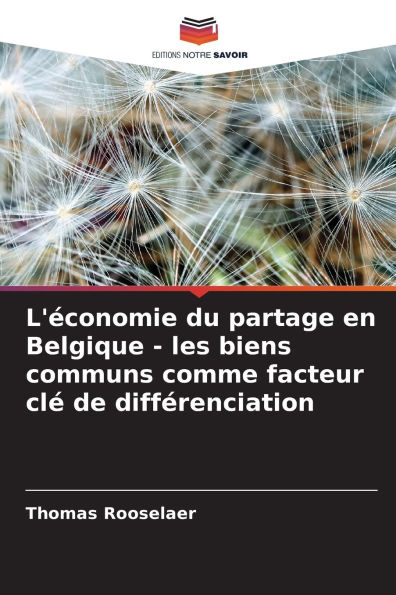 L'ï¿½conomie du partage en Belgique - les biens communs comme facteur clï¿½ de diffï¿½renciation