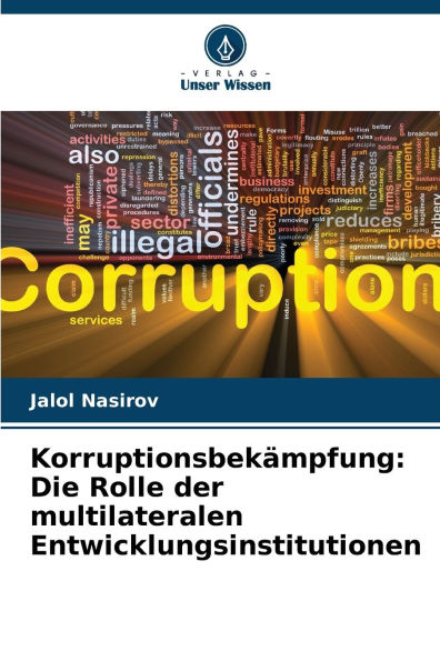 Korruptionsbekï¿½mpfung: Die Rolle der multilateralen Entwicklungsinstitutionen