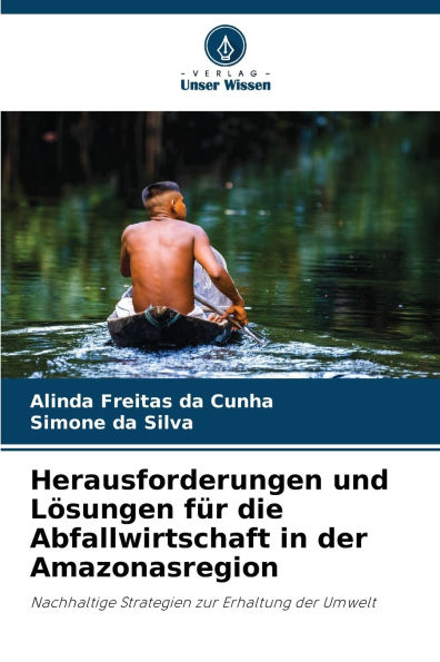 Herausforderungen und Lï¿½sungen fï¿½r die Abfallwirtschaft in der Amazonasregion