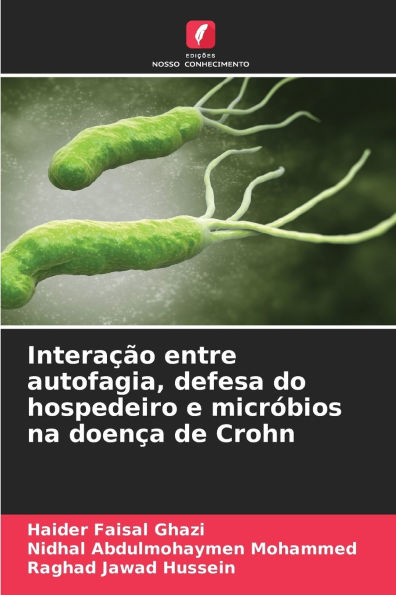 Interaï¿½ï¿½o entre autofagia, defesa do hospedeiro e micrï¿½bios na doenï¿½a de Crohn