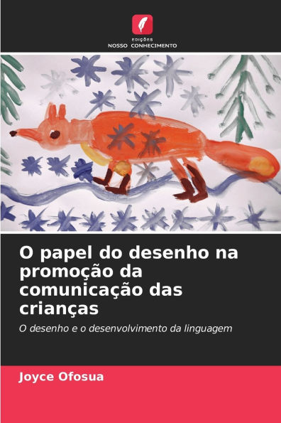 O papel do desenho na promoï¿½ï¿½o da comunicaï¿½ï¿½o das crianï¿½as