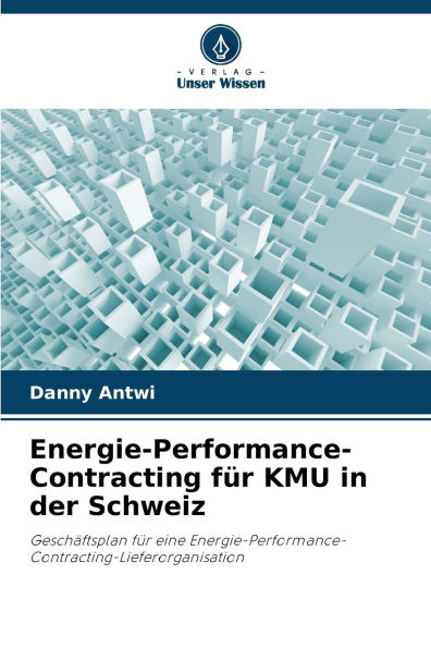 Energie-Performance-Contracting fï¿½r KMU in der Schweiz