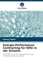 Energie-Performance-Contracting fï¿½r KMU in der Schweiz