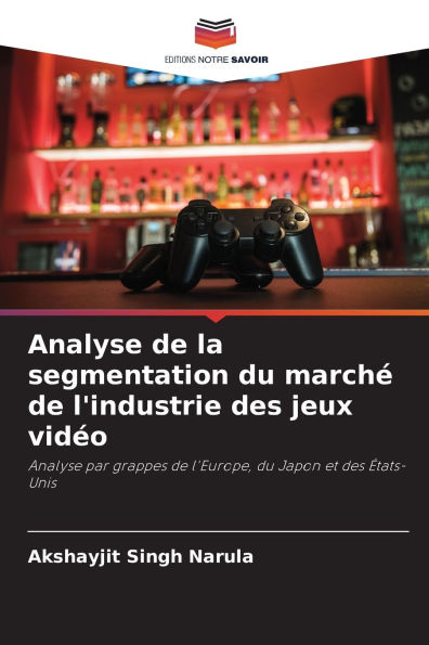 Analyse de la segmentation du marchï¿½ de l'industrie des jeux vidï¿½o