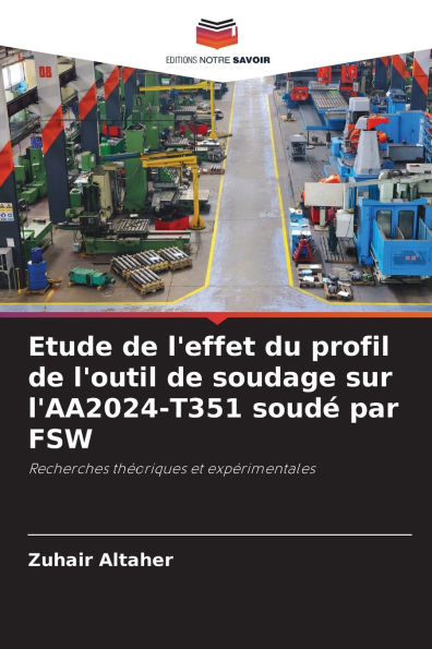 Etude de l'effet du profil de l'outil de soudage sur l'AA2024-T351 soudï¿½ par FSW