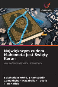 Title: Największym cudem Mahometa jest Święty Koran, Author: Salahuddin Mohd Shamsuddin