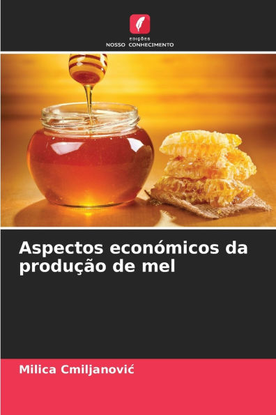 Aspectos econï¿½micos da produï¿½ï¿½o de mel