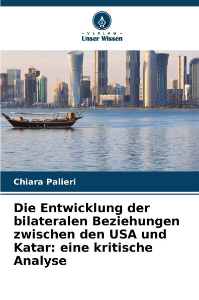 Die Entwicklung der bilateralen Beziehungen zwischen den USA und Katar: eine kritische Analyse