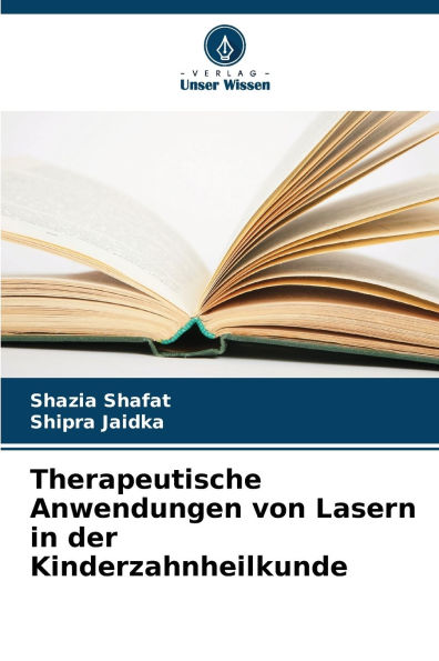 Therapeutische Anwendungen von Lasern in der Kinderzahnheilkunde