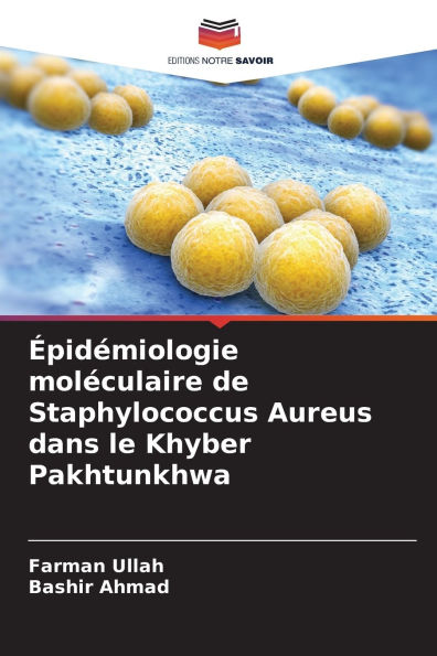 �pid�miologie mol�culaire de Staphylococcus Aureus dans le Khyber Pakhtunkhwa