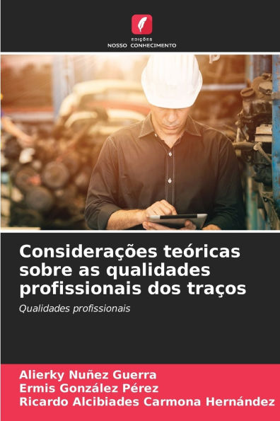 Consideraï¿½ï¿½es teï¿½ricas sobre as qualidades profissionais dos traï¿½os