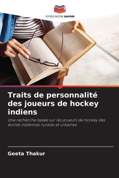 Traits de personnalitï¿½ des joueurs de hockey indiens