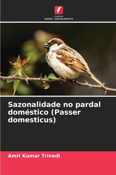 Sazonalidade no pardal domï¿½stico (Passer domesticus)