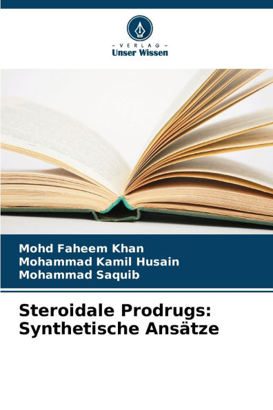 Steroidale Prodrugs: Synthetische Ansï¿½tze