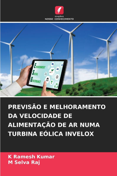 Previsï¿½o E Melhoramento Da Velocidade de Alimentaï¿½ï¿½o de AR Numa Turbina Eï¿½lica Invelox