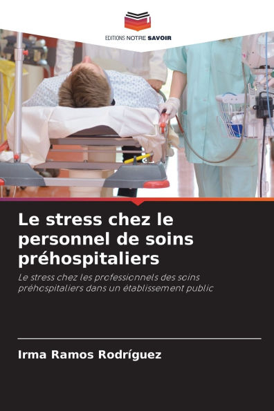 Le stress chez le personnel de soins prï¿½hospitaliers