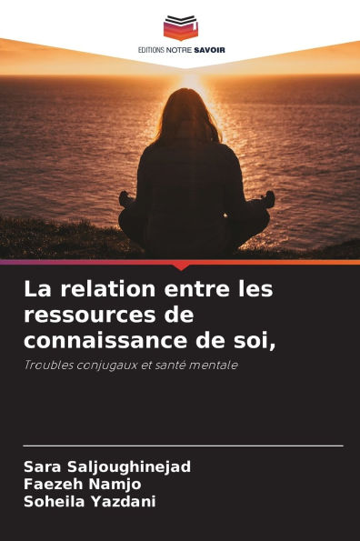 La relation entre les ressources de connaissance de soi,