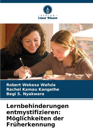 Lernbehinderungen entmystifizieren: Mï¿½glichkeiten der Frï¿½herkennung