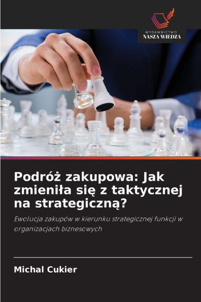 Podrï¿½ż zakupowa: Jak zmienila się z taktycznej na strategiczną?