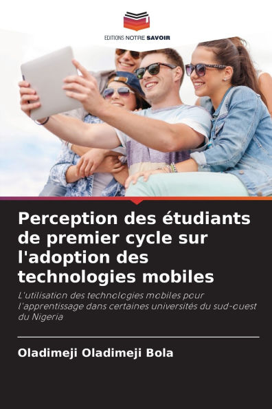 Perception des ï¿½tudiants de premier cycle sur l'adoption des technologies mobiles