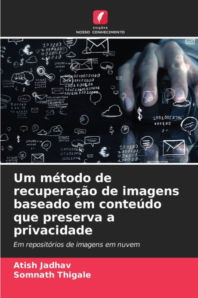 Um mï¿½todo de recuperaï¿½ï¿½o de imagens baseado em conteï¿½do que preserva a privacidade