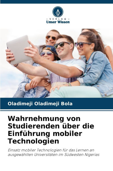 Wahrnehmung von Studierenden ï¿½ber die Einfï¿½hrung mobiler Technologien