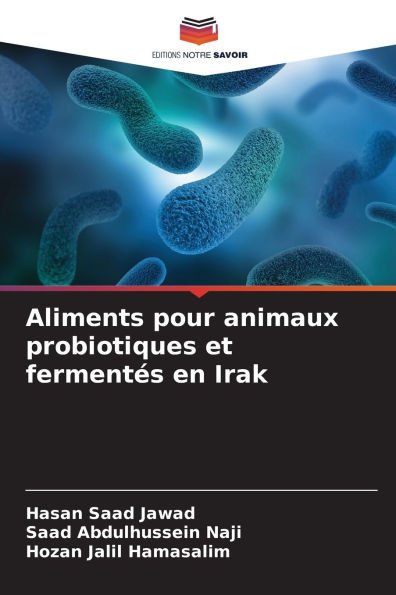 Aliments pour animaux probiotiques et fermentï¿½s en Irak