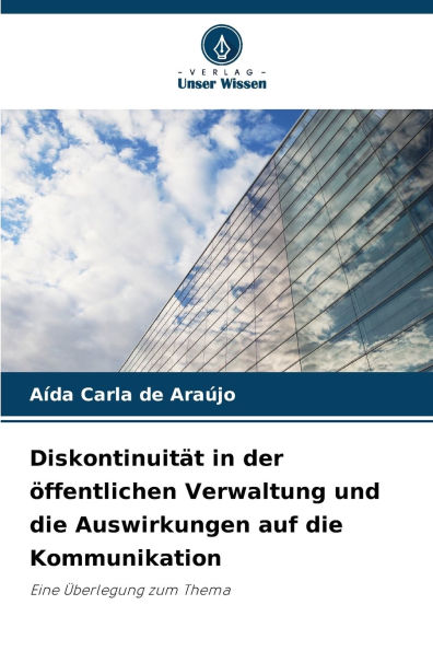 Diskontinuit�t in der �ffentlichen Verwaltung und die Auswirkungen auf die Kommunikation