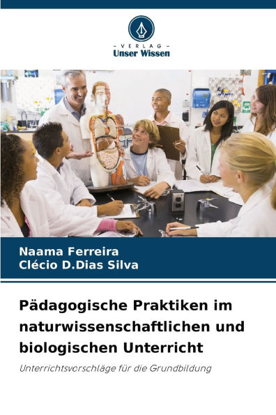 Pï¿½dagogische Praktiken im naturwissenschaftlichen und biologischen Unterricht