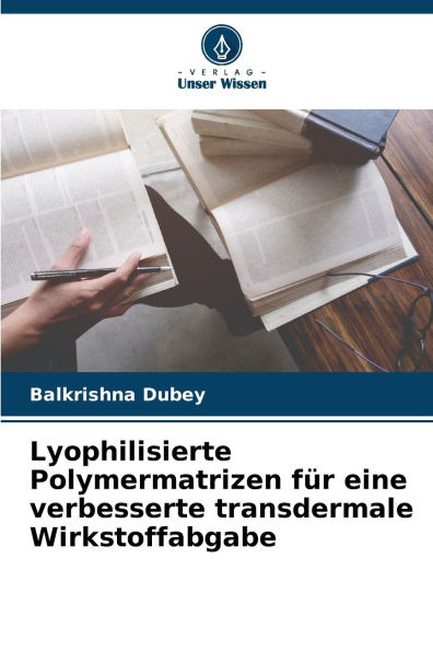 Lyophilisierte Polymermatrizen fï¿½r eine verbesserte transdermale Wirkstoffabgabe