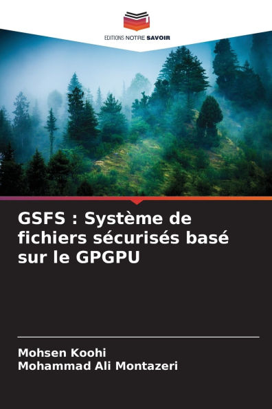 Gsfs: Systï¿½me de fichiers sï¿½curisï¿½s basï¿½ sur le GPGPU