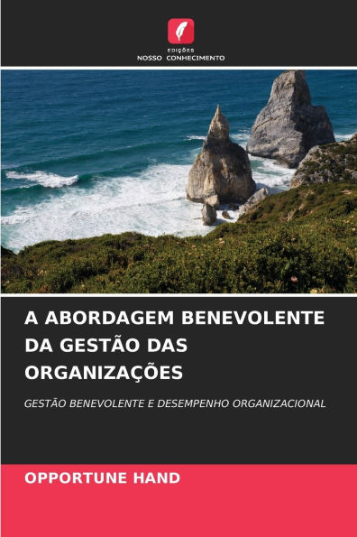 A Abordagem Benevolente Da Gestï¿½o Das Organizaï¿½ï¿½es
