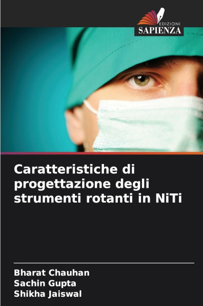 Caratteristiche di progettazione degli strumenti rotanti in NiTi